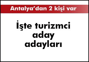 Turizmci aday adayları kimler